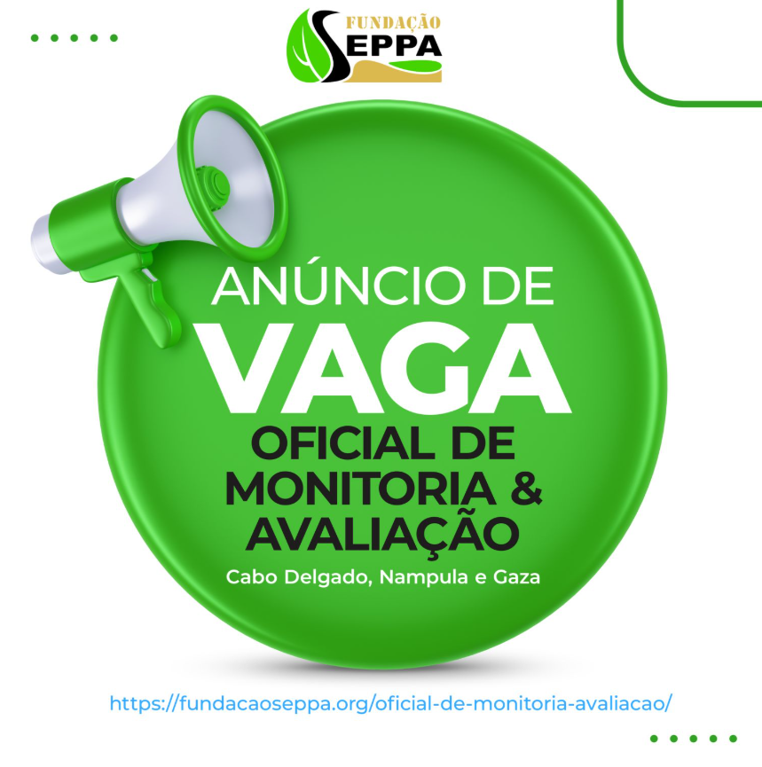 Vagas – Oficiais de Monitoria e Avaliação (Cabo Delgado, Nampula e Gaza)