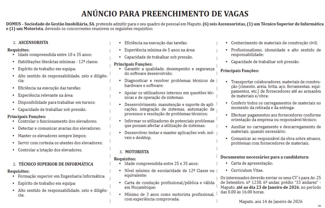Vagas – (6) seis Ascensoristas, (1) um Técnico Superior de Informática e (1) um Motorista