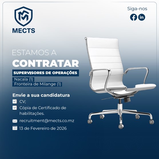 Vagas – (1) Supervisores de Operações para Nacala  e (1) Fronteira de Milange