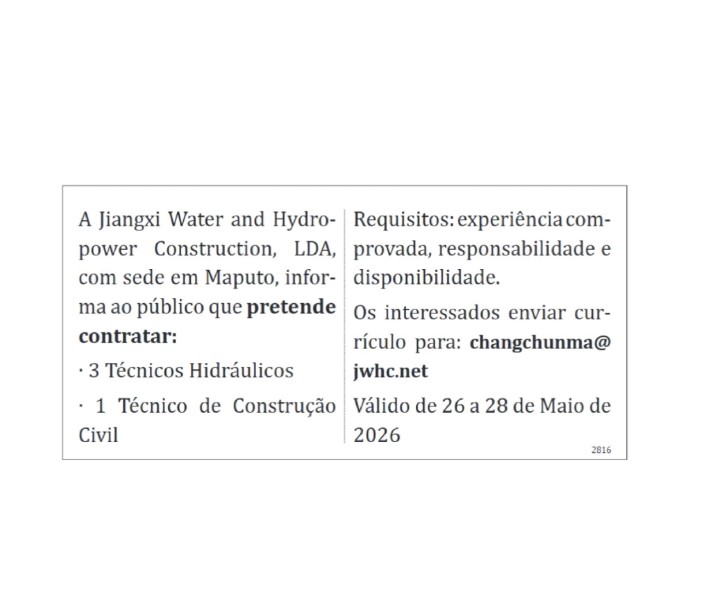 A Jiangxi Water and Hydropower Construction, LDA, Abre (04) Vagas de emprego – (03) Técnicos Hidráulicos, e (01) Técnico de Construção Civil